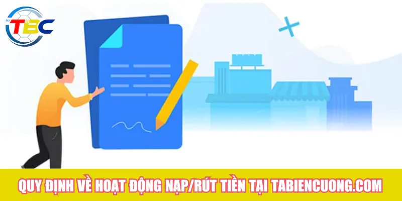 Quy định về hoạt động nạp/rút tiền tại 